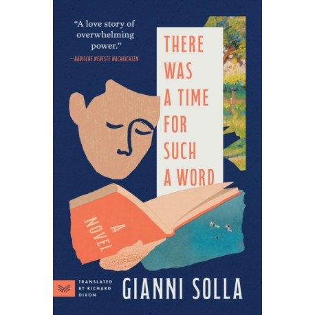 There Was a Time for Such a Word: A Novel