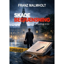 Skadebegrænsning: En politisk krimi