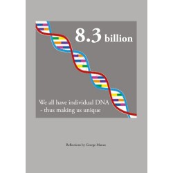 8.3 billion: We all have individual DNA  - thus making us unique