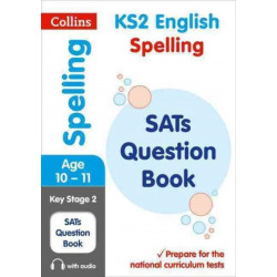 KS2 Spelling SATs Practice Question Book: For the 2026 Tests