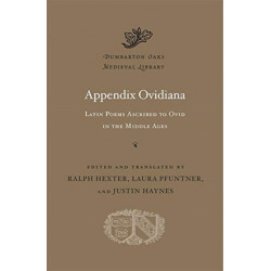 Appendix Ovidiana: Latin Poems Ascribed to Ovid in the Middle Ages