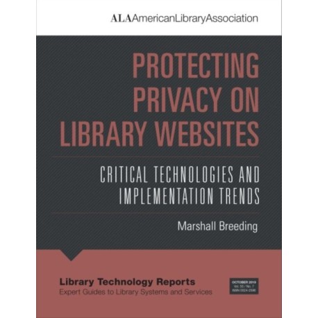 Protecting Privacy on Library Websites: Critical Technologies and Implementation Trends