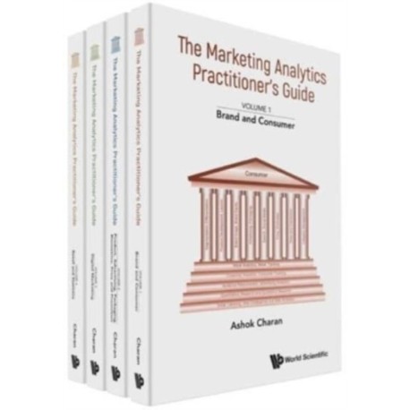 Marketing Analytics Practitioner's Guide, The (In 4 Volumes)
