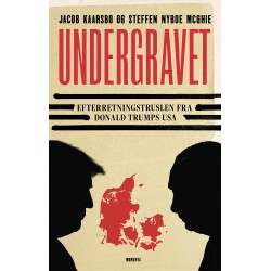Undergravet: Efterretningstruslen fra Donald Trumps USA