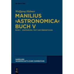 Manilius, Astronomica Buch V: Einfuhrung, Text, Ubersetzung Und Kommentar