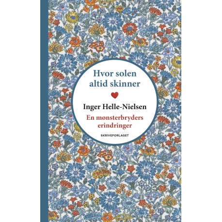 Hvor solen altid skinner: En mønsterbryders erindringer