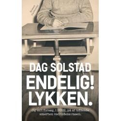 Endelig! Lykken: og mit forsøg, i 2022, på at udholde smerten ved tidens rasen