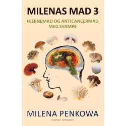 MILENAS MAD 3: Hjernemad og anticancermad med svampe