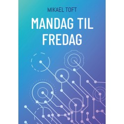 Mandag til fredag: Et arbejde uden ledelse
