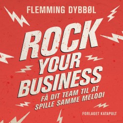 Rock Your Business: Få dit team til at spille samme melodi