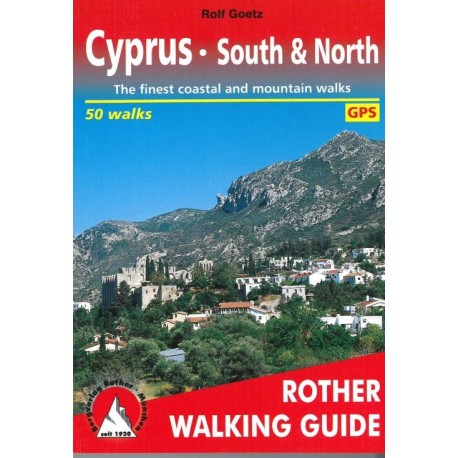 Cyprus - South & North: 50 selected coastal and mountain walks on the "island of Aphrodite"