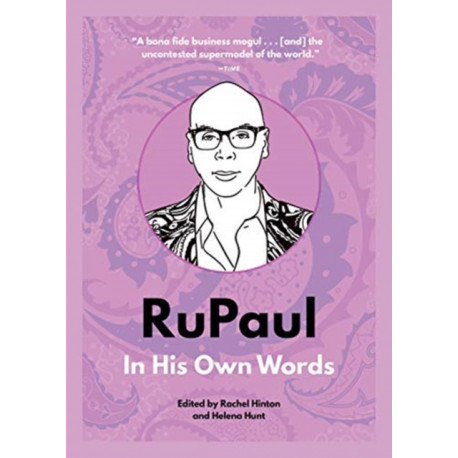 RuPaul: In His Own Words: In His Own Words