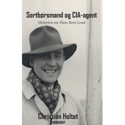 Sortbørsmand og CIA-agent: Historien om Hans Bent Lund