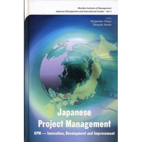 Japanese Project Management: Kpm - Innovation, Development And Improvement
