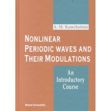 Nonlinear Periodic Waves And Their Modulations: An Introductory Course