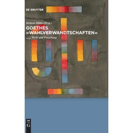 Goethes "Wahlverwandtschaften"