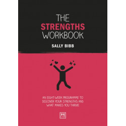 The Strengths Workbook: An eight-week programme to discover your strengths and what makes you thrive