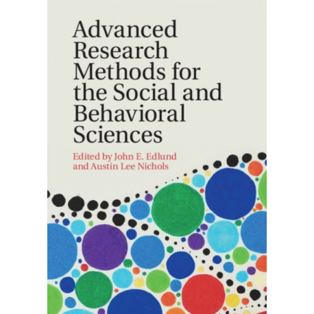 Advanced Research Methods for the Social and Behavioral Sciences