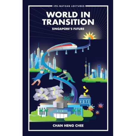 World In Transition: Singapore's Future