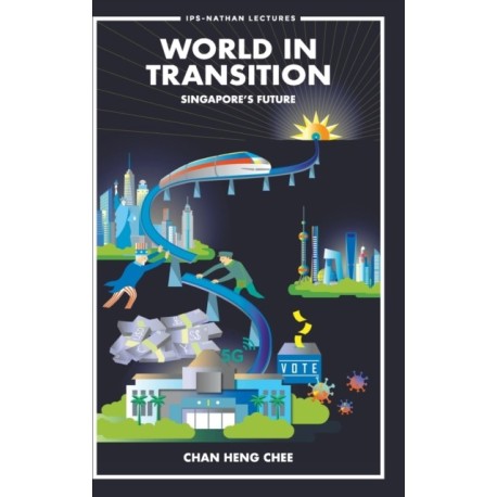 World In Transition: Singapore's Future
