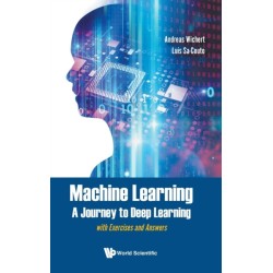 Machine Learning - A Journey To Deep Learning: With Exercises And Answers