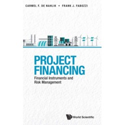 Project Financing: Financial Instruments And Risk Management