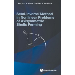 Semi-inverse Method In Nonlinear Problems Of Axisymmetric Shells Forming