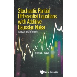 Stochastic Partial Differential Equations With Additive Gaussian Noise - Analysis And Inference