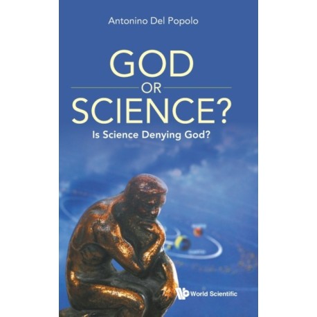 God Or Science?: Is Science Denying God?