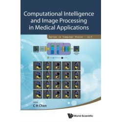 Computational Intelligence And Image Processing In Medical Applications