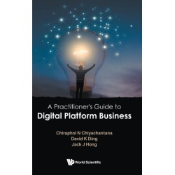 Practitioner's Guide To Digital Platform Business, A