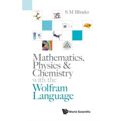 Mathematics, Physics & Chemistry With The Wolfram Language
