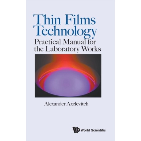 Thin Films Technology: Practical Manual For The Laboratory Works