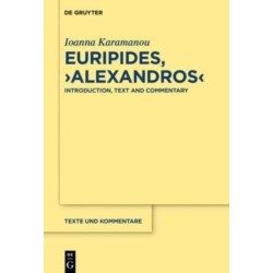 Euripides, "Alexandros": Introduction, Text and Commentary