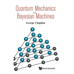 Quantum Mechanics And Bayesian Machines