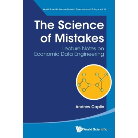 Science Of Mistakes, The: Lecture Notes On Economic Data Engineering