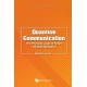 Quantum Communication: The Physical Layer Of Future Optical Networks