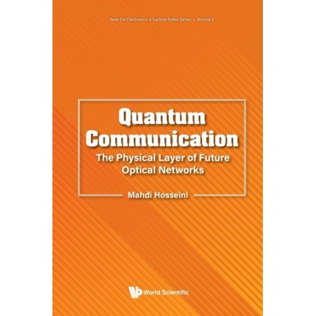 Quantum Communication: The Physical Layer Of Future Optical Networks