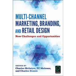 Multi-Channel Marketing, Branding and Retail Design: New Challenges and Opportunities