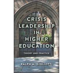 Crisis Leadership in Higher Education: Theory and Practice