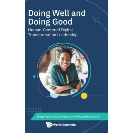 Doing Well And Doing Good: Human-centered Digital Transformation Leadership