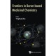 Frontiers In Boron-based Medicinal Chemistry