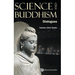 Science And Buddhism: Dialogues