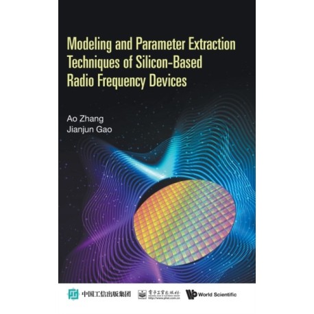 Modeling And Parameter Extraction Techniques Of Silicon-based Radio Frequency Devices