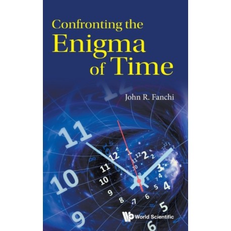 Confronting The Enigma Of Time