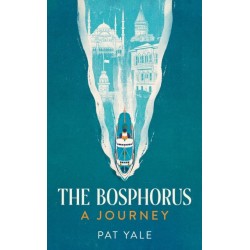 The Bosphorus: A Journey