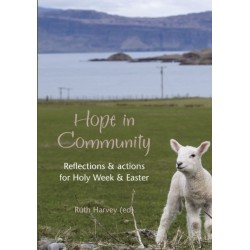 Hope in Community: Reflections & actions for Holy Week & Easter