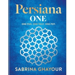 Persiana One: ALL NEW delicious recipes to make in one pan, one tray or one pot