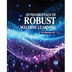 Fundamentals of Robust Machine Learning