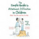 The Simple Guide to Attachment Difficulties in Children: What They Are and How to Help